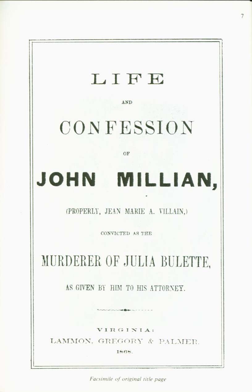 THE MURDER OF JULIA BULETTE: Virginia City, Nevada; 1867--with the life and confession of John Millian, convicted murderer. vist0044d